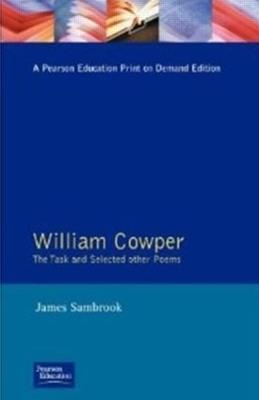 William Cowper: The Task and Selected Other Poems - James Sambrook - cover