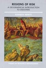 Regions of Risk: A Geographical Introduction to Disasters