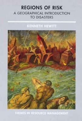 Regions of Risk: A Geographical Introduction to Disasters - Kenneth Hewitt - cover