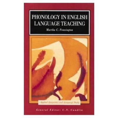 Phonology in English Language Teaching: An International Approach - Martha C. Pennington - cover