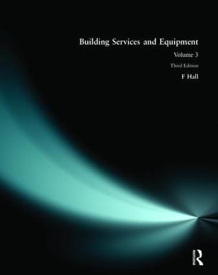 Building Services and Equipment: Volume 3 - F. Hall - cover