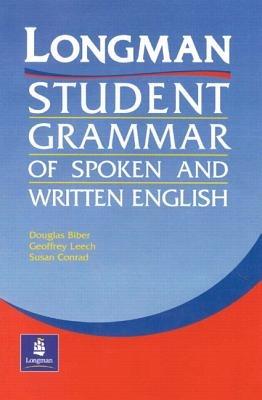 The Longman's Student Grammar of Spoken and Written English - Douglas Biber,Geoffrey Leech,Susan Conrad - cover
