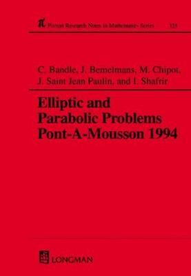 Elliptic and Parabolic Problems: Pont-A-Mousson 1994, Volume 325 - C Bandle,Michel Chipot,Josef Bemelmans - cover