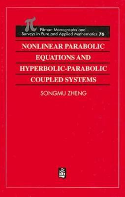 Nonlinear Parabolic Equations and Hyperbolic-Parabolic Coupled Systems - Songmu Zheng - cover