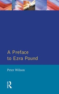 A Preface to Ezra Pound - Peter Wilson - cover