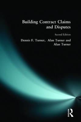 Building Contract Claims and Disputes - Dennis F. Turner,Alan Turner - cover
