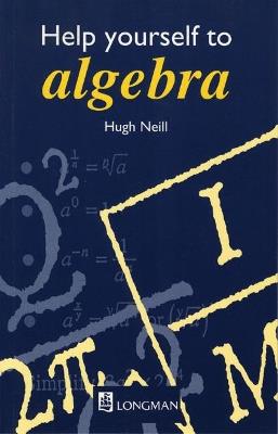Help Yourself to Algebra 1st. Edition - Hugh Neill - cover
