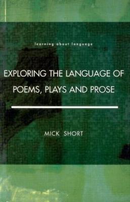 Exploring the Language of Poems, Plays and Prose - Mick Short - cover