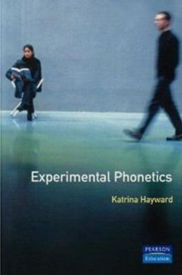 Experimental Phonetics: An Introduction - Katrina Hayward - cover