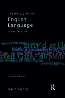 The History of the English Language: A Source book - David Burnley - cover