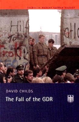 The Fall of the GDR - David Childs - cover