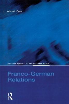 Franco-German Relations - Alistair Cole - cover