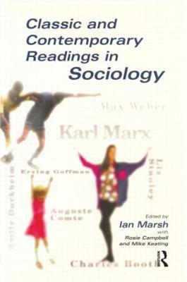Classic and Contemporary Readings in Sociology - Ian Marsh,Rosie Campbell,Mike Keating - cover