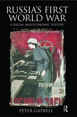 Russia's First World War: A Social and Economic History - Peter Gatrell - cover