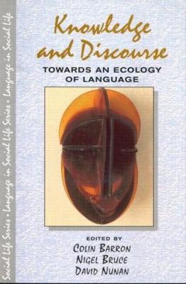 Knowledge & Discourse: Towards an Ecology of Language - cover