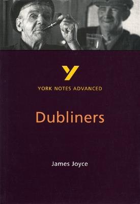 Dubliners: York Notes Advanced everything you need to catch up, study and prepare for and 2023 and 2024 exams and assessments - John Brannigan - cover