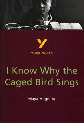 I Know Why the Caged Bird Sings everything you need to catch up, study and prepare for and 2023 and 2024 exams and assessments - Imelda Pilgrim - cover