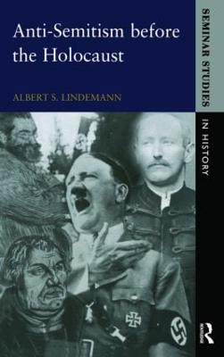 Anti-Semitism before the Holocaust - Albert S. Lindemann - cover