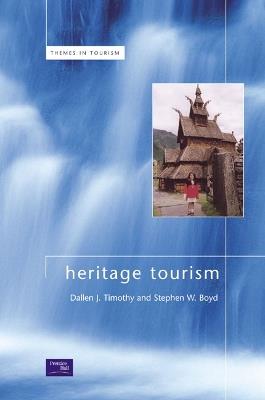 Heritage Tourism - Dallen Timothy,Stephen Boyd - cover