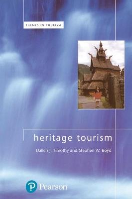 Heritage Tourism - Dallen Timothy,Stephen Boyd - cover
