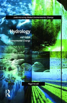Hydrology and Global Environmental Change - Nigel W. Arnell - cover