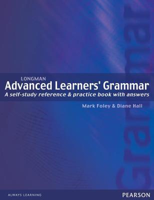 Longman Advanced Learners' Grammar - Mark Foley,Diane Hall - cover
