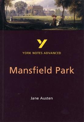 Mansfield Park: York Notes Advanced everything you need to catch up, study and prepare for and 2023 and 2024 exams and assessments - Delia Dick - cover