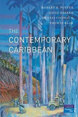 The Contemporary Caribbean - Robert B. Potter,David Barker,Thomas Klak - cover