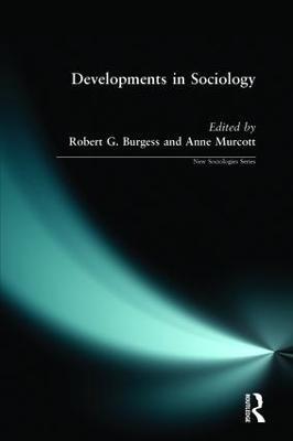Developments in Sociology - Robert Burgess,Anne Murcott - cover