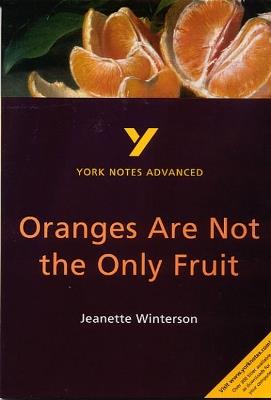 Oranges Are Not the Only Fruit: York Notes Advanced everything you need to catch up, study and prepare for and 2023 and 2024 exams and assessments - Kathryn Simpson - cover