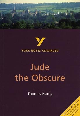 Jude the Obscure: York Notes Advanced everything you need to catch up, study and prepare for and 2023 and 2024 exams and assessments - Julian Cowley - cover