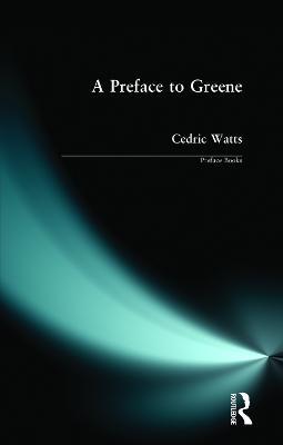A Preface to Greene - Cedric Watts - cover