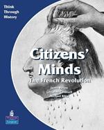 Citizens Minds The French Revolution Pupil's Book