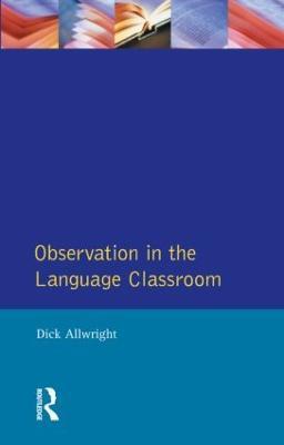 Observation in the Language Classroom - Dick Allwright - cover