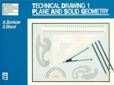 Technical Drawing 1: Plane and Solid Geometry - UNKNOWN,A Bankole - cover