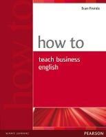 How to Teach Business English - Evan Frendo - cover
