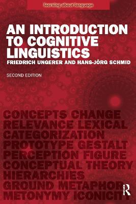An Introduction to Cognitive Linguistics - Friedrich Ungerer,Hans-Jorg Schmid - cover