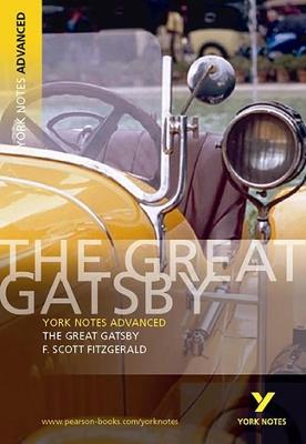 The Great Gatsby: York Notes Advanced everything you need to catch up, study and prepare for and 2023 and 2024 exams and assessments - F. Fitzgerald - cover
