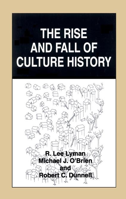 The Rise and Fall of Culture History