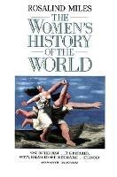 The Women’s History of the World - Rosalind Miles - cover