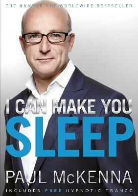 I Can Make You Sleep: find rest and relaxation with multi-million-copy bestselling author Paul McKenna's sure-fire system - Paul McKenna - cover