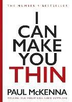 I Can Make You Thin: The No. 1 Bestseller - Paul McKenna - cover