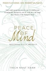 Peace of Mind: learn mindfulness from its original master