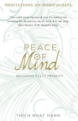 Peace of Mind: learn mindfulness from its original master - Thich Nhat Hanh - cover