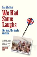 We Had Some Laughs - Dan Waddell - cover