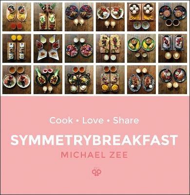 SymmetryBreakfast: Cook-Love-Share - Michael Zee - cover