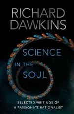 Science in the Soul: Selected Writings of a Passionate Rationalist