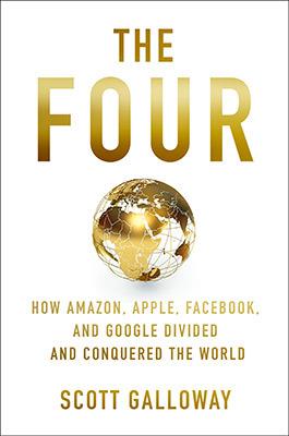 The Four: The Hidden DNA of Amazon, Apple, Facebook and Google - Scott Galloway - cover