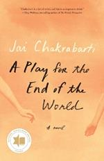 A Play for the End of the World: A novel