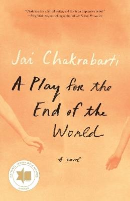 A Play for the End of the World: A novel - Jai Chakrabarti - cover